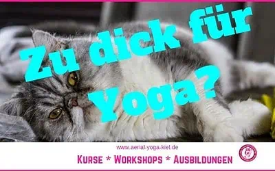 Zu dick für Yoga