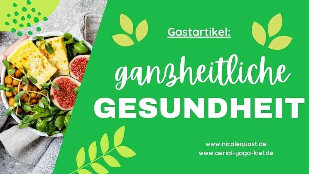 Ganzheitliche Gesundheit